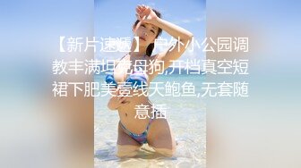  巨乳女神爆乳输出，无毛小穴，干干净净抽插，爽得美女嗷嗷叫