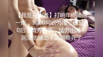   探花阿柒酒店3000块约炮刚下海的极品高端20岁清纯美女大学生逼毛修得很性感