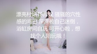 【超顶推特大神】一条肌肉狗 喜欢被调教的大长腿反差御姐 啊~爸爸~操得好爽~干我 骚语不断催精 内射激挛