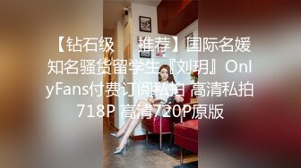 《极品反差✿女神泄密》露脸才是王道！高颜S级美鲍外围绿茶婊【波衣】福利群私拍，自摸百合啪啪用水柱冲逼自慰