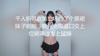 STP18704 极品高颜值长相甜美大奶白裙妹子啪啪，近距离特写口交抬腿侧入上位骑坐猛操