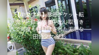 【新片速遞】 2022-8-6【持久哥探花】小伙约操良家眼镜嫩妹，撩起白裙摸穴调情，69姿势舔逼，骑乘位爆操舒服了