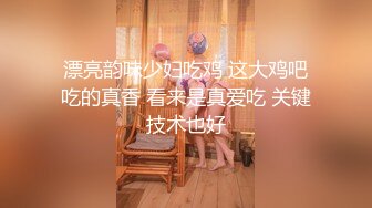 【绿帽淫妻❤️性爱狂】淫妻会员交流群最强私拍❤️真实夫妻做爱无私分享❤️性欲旺盛的淫荡娇妻被内射 高清1080P原版