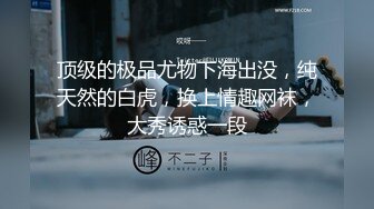 【百度云泄密系列】精彩视频五弹来袭！真实感爆棚！第五弹（第一部）二十部合一