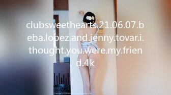 clubsweethearts.21.06.07.beba.lopez.and.jenny.tovar.i.thought.you.were.my.friend.4k