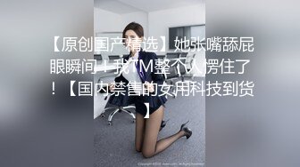 脑袋那么大巨乳！新人下海大奶诱惑！情趣换装露奶子，翘起大肥臀特写，抓着揉捏又大又软