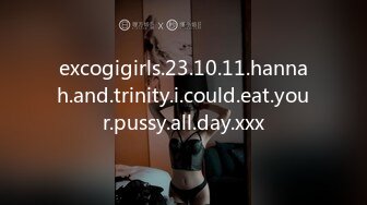 excogigirls.23.10.11.hannah.and.trinity.i.could.eat.your.pussy.all.day.xxx