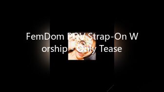 FemDom POV Strap-On Worship - Only Tease