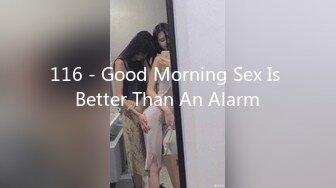 116 - Good Morning Sex Is Better Than An Alarm